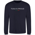 TUGA N PROUD Sweatshirt