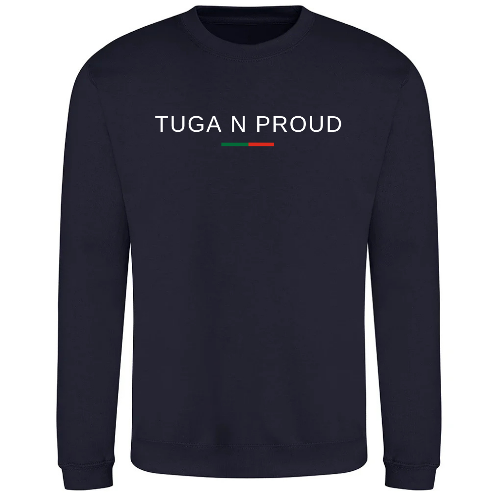 TUGA N PROUD Sweatshirt