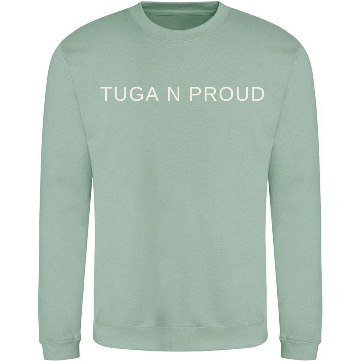 TUGA N PROUD Sweatshirt