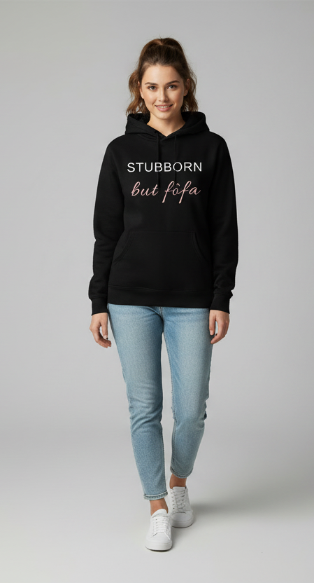 STUBBORN but fôfa